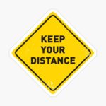 keep your distance sign